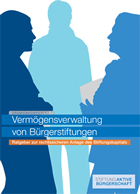 Cover zur Broschüre "Vermögensverwaltung von Bürgerstiftungen. Ratgeber zur rechtssicheren Anlage des Stiftungskapitals", herausgegeben von der Stiftung Aktive Bürgerschaft